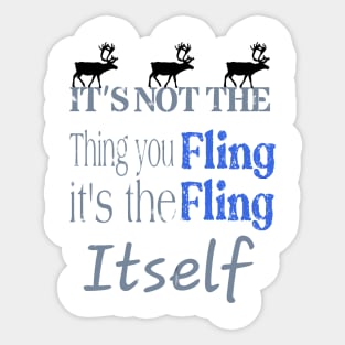 Northern Exposure: it`s not the thing you fling it`s the filing itself Sticker